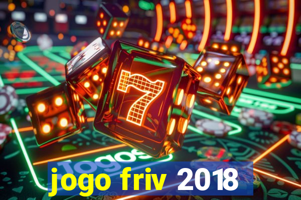 jogo friv 2018